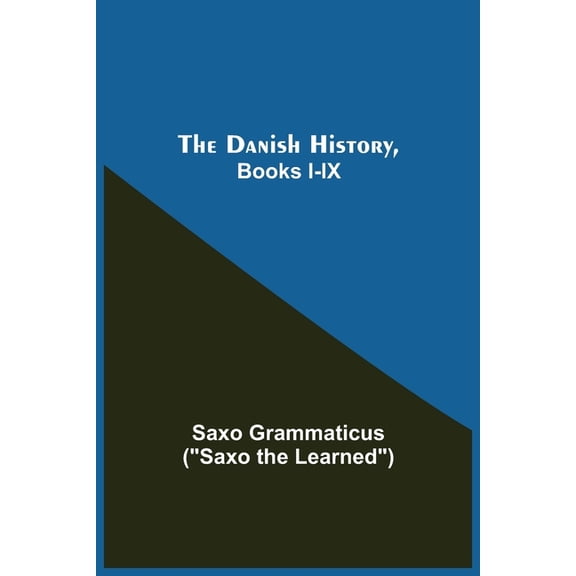The Danish History, Books I-Ix, (Paperback)