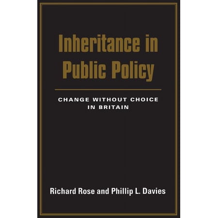 Inheritance in Public Policy : Change Without Choice in Britain (Paperback)