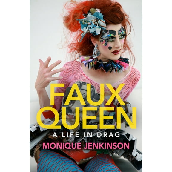 Faux Queen: A Life in Drag, (Paperback)