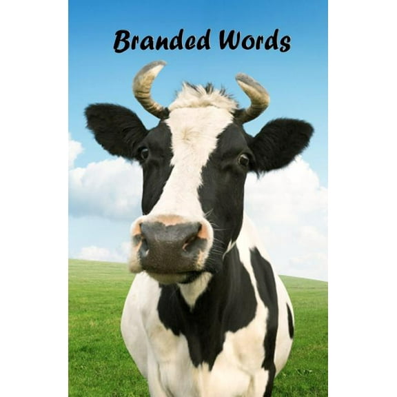 Branded Words  Paperback  Angel Zapata, Bob Burnett, Anne Brooke, Bill Charles, Brad M Bucklin, Caroline Burman, E K Entrada, Elaine Medline, Grant J Bergland