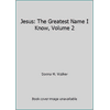 Jesus: The Greatest Name I Know, Volume 2, Used [Paperback]