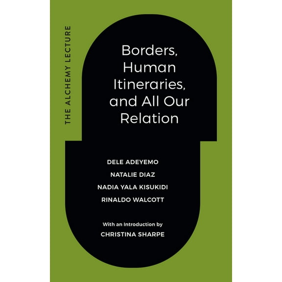 Borders, Human Itineraries, and All Our Relation, (Hardcover)