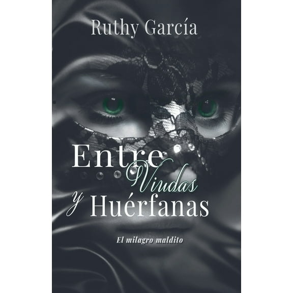 Entre Viudas Y Huerfanas, (Paperback)