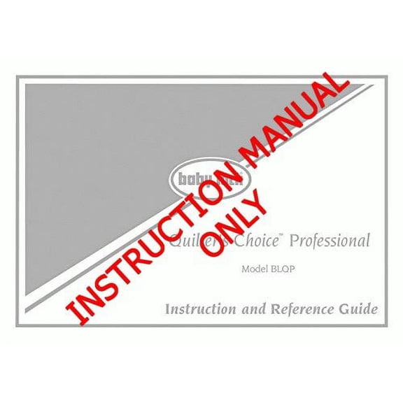 Baby Lock Quilters Choice BLQP Sewing Instruction Manual