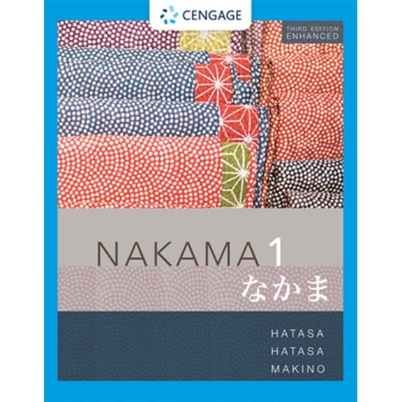 Pre-Owned Nakama 1 Enhanced, Student Text: Introductory Japanese: Communication, Culture, Context (Paperback) 0357142136 9780357142134