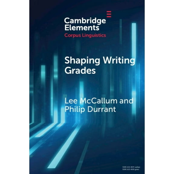 Elements in Corpus Linguistics Shaping Writing Grades, (Paperback)
