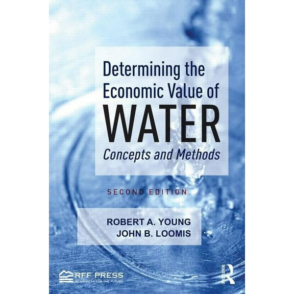 Determining the Economic Value of Water: Concepts and Methods, (Paperback)