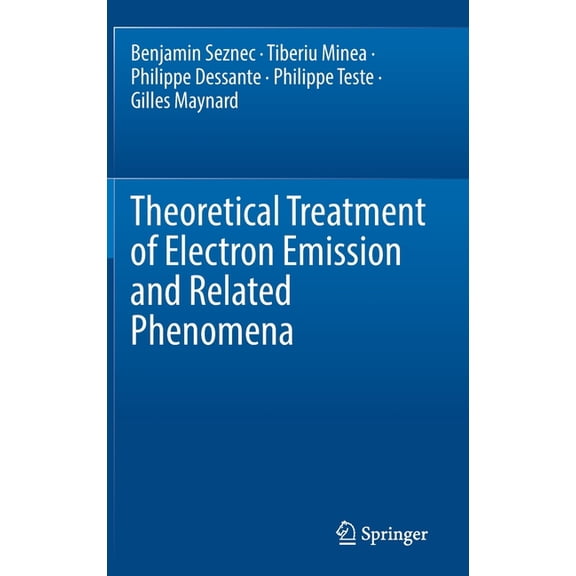 Theoretical Treatment of Electron Emission and Related Phenomena, (Hardcover)