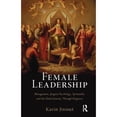 thumbnail image 1 of Pre-Owned Female Leadership: Management, Jungian Psychology, Spirituality and the Global Journey Through Purgatory (Paperback - Used) 041558292X 9780415582926, 1 of 1