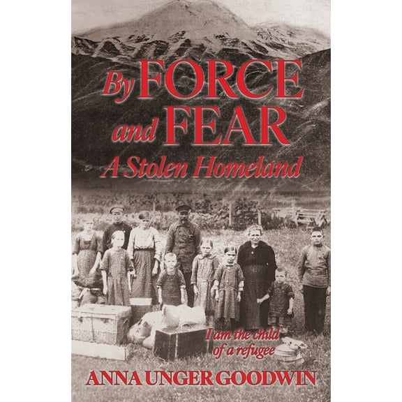 By Force and Fear, A Stolen Homeland, (Paperback)