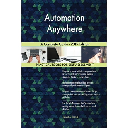 Automation Anywhere A Complete Guide - 2019