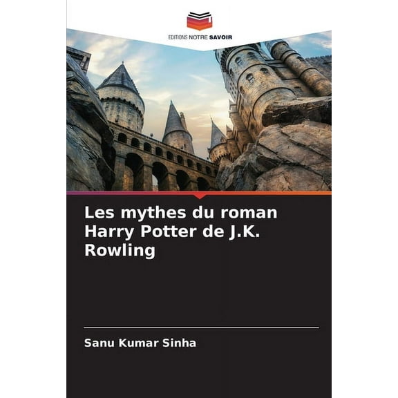 Les mythes du roman Harry Potter de J.K. Rowling, (Paperback)