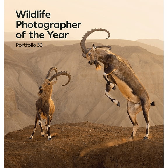 Wildlife Photographer of the Year Wildlife Photographer of the Year: Portfolio 33: Volume 33, (Hardcover)