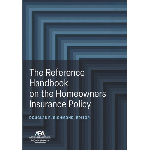 The Reference Handbook on the Homeowners Insurance Policy, (Paperback)