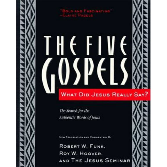 Pre-Owned The Five Gospels: What Did Jesus Really Say? the Search for the Authentic Words of Jesus (Paperback) 006063040X 9780060630409