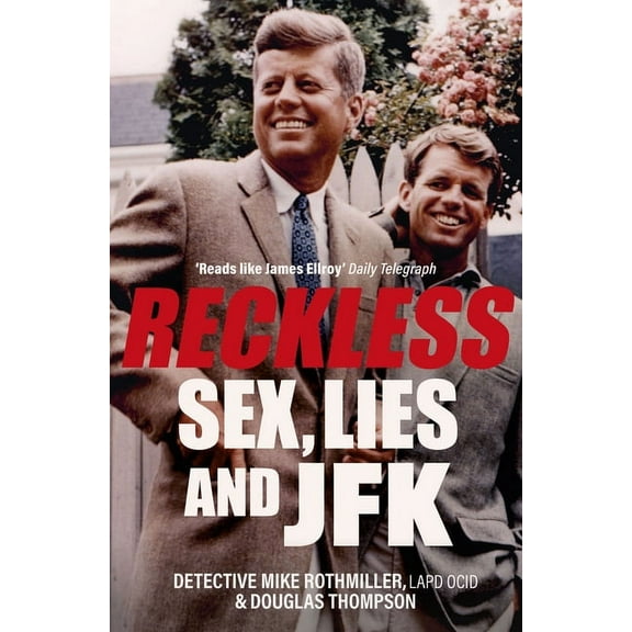Reckless: Sex, Lies and JFK, (Paperback)