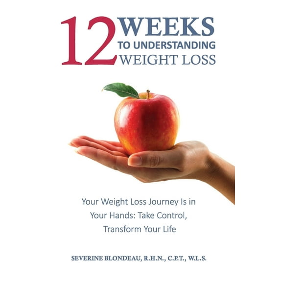 12 Weeks to Understanding Weight Loss, (Paperback)
