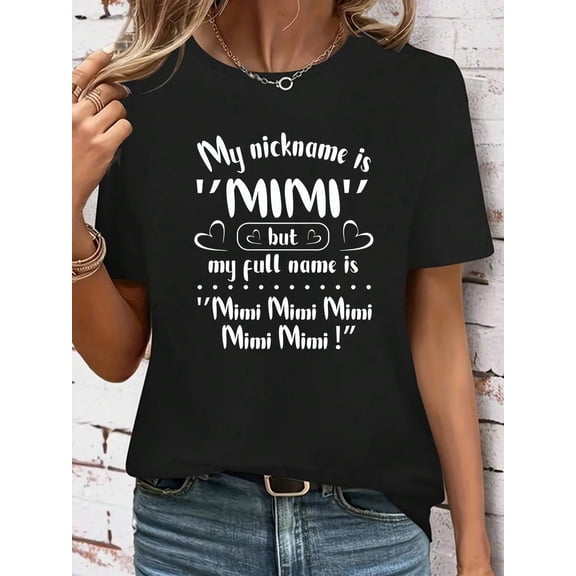 Women's Black "My Nickname Is MIMI" Funny Quote Graphic T-Shirt, Crew Neck Casual Top