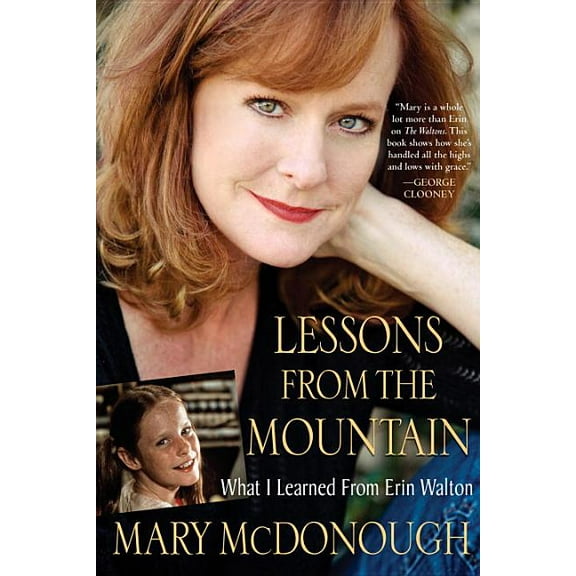 Lessons from the Mountain: What I Learned from Erin Walton, (Paperback)
