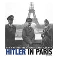 thumbnail image 1 of Pre-Owned Captured World History: Hitler in Paris : How a Photograph Shocked a World at War (Hardcover), 1 of 1