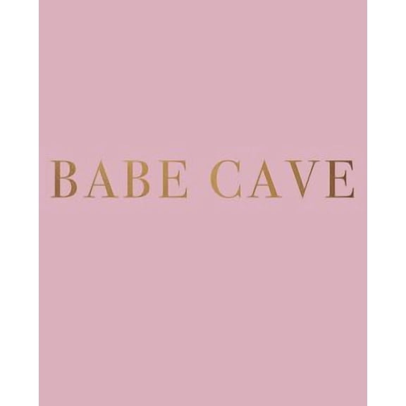 Babe Cave: A decorative book for coffee tables, bookshelves and interior design styling Stack deco books together to create a cus Paperback