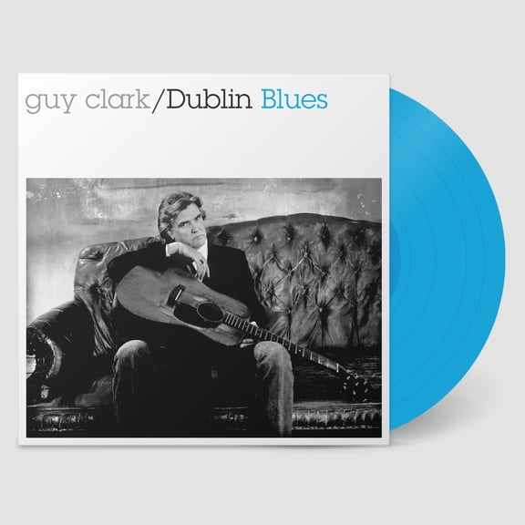 Guy Clark - Dublin Blues - 30th Anniversary Edition - Blue - Music & Performance - Vinyl