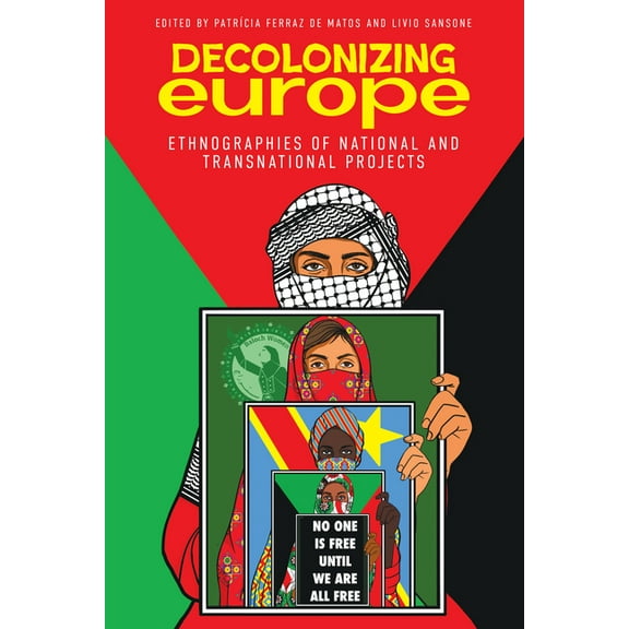 Decolonizing Europe: Ethnographies of National and Transnational Projects, (Hardcover)