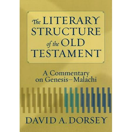The Literary Structure of the Old Testament : A Commentary on