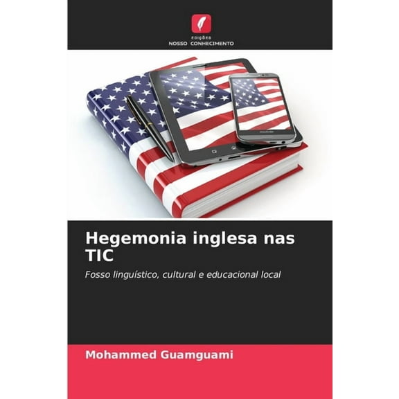 Hegemonia inglesa nas TIC, (Paperback)