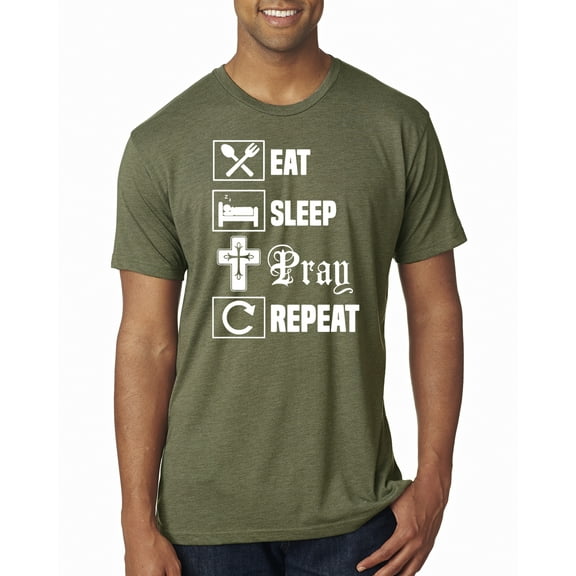 Eat Sleep Pray Repeat for Christians Faith | Mens Inspirational/Christian Premium Tri Blend T-Shirt, Military Green, Small