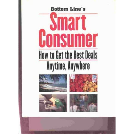 Bottom Lines Smart Consumer How to Get the Best Deals Anytime, Anywhere , Pre-Owned Hardcover 0887232841 9780887232848 Bottom Line