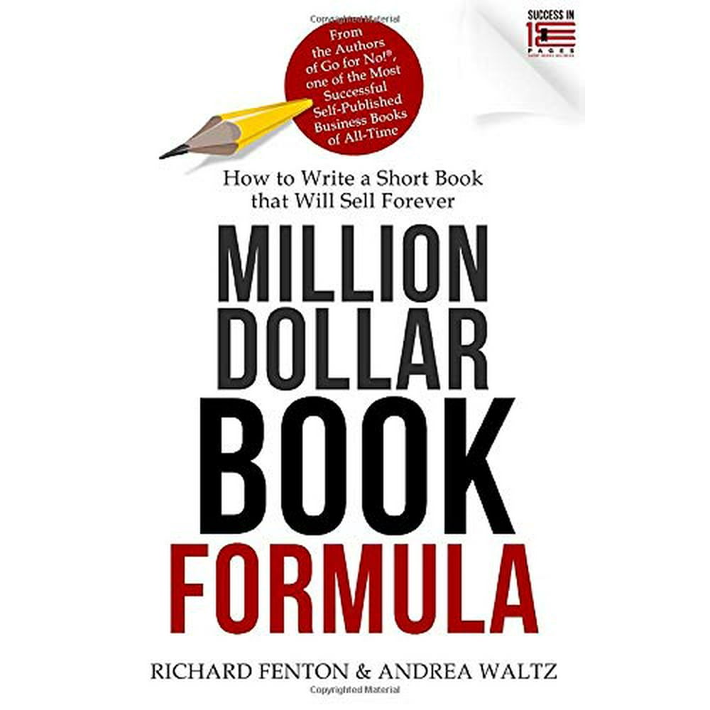 Million Dollar Book Formula How to Write a Short Book That Will Sell
