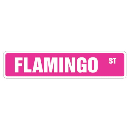 FLAMINGO Street Sign new pink flamingos lover bird | Indoor/Outdoor |  24