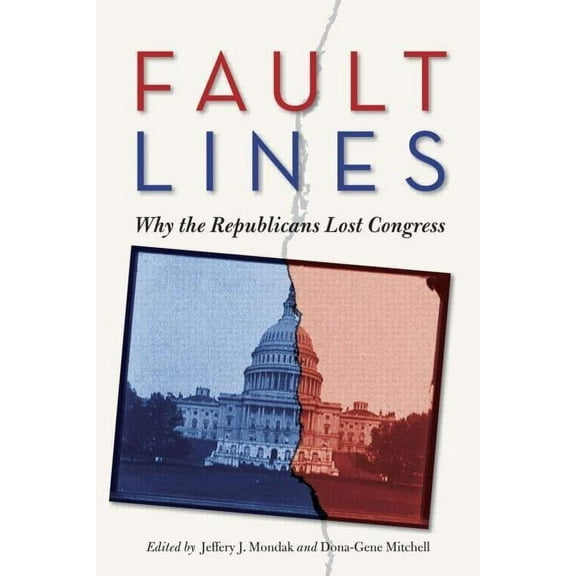 Controversies in Electoral Democracy and Fault Lines: Why the Republicans Lost Congress, (Paperback)