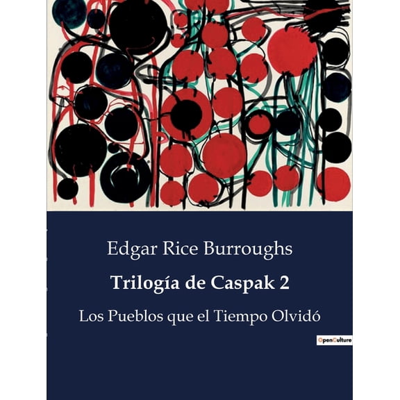 Trilogía de Caspak 2: Los Pueblos que el Tiempo Olvidó, (Paperback)