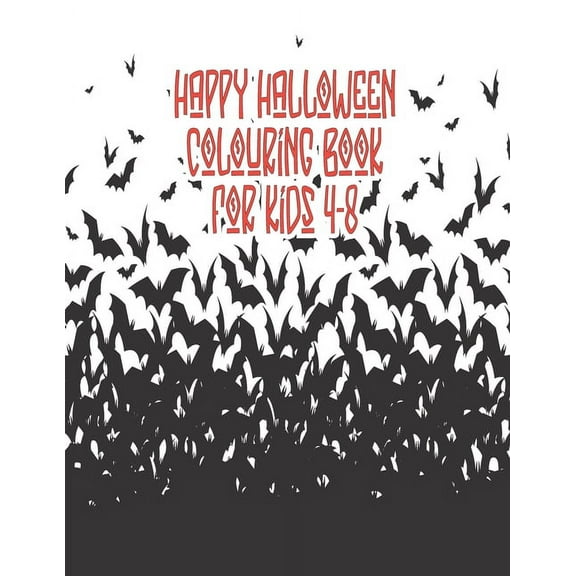 Happy Halloween coloring book for Kids 4-8: Halloween Coloring Books For Kids, Halloween coloring books, Halloween coloring Book (Halloween Books) (Paperback)