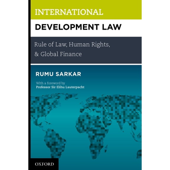 International Development Law: Rule of Law, Human Rights, and Global Finance, (Hardcover)