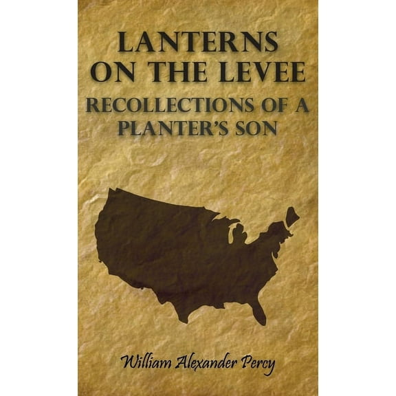 Lanterns on the Levee - Recollections of a Planter's Son, (Hardcover)