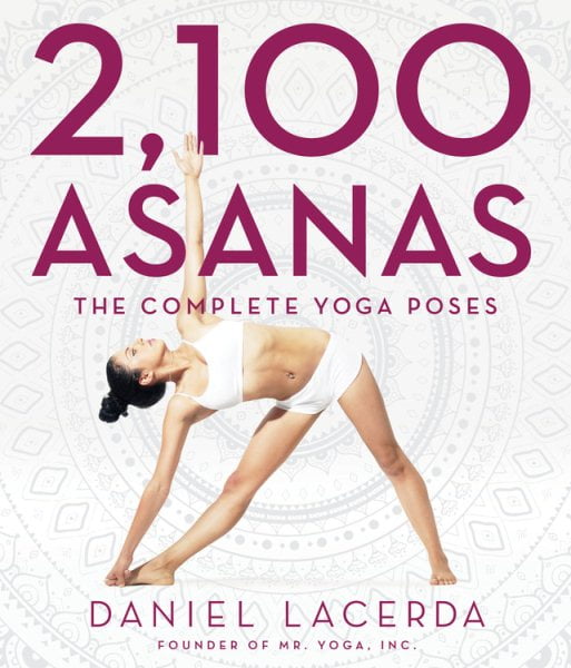 Pre-Owned 2,100 Asanas: The Complete Yoga Poses Hardcover