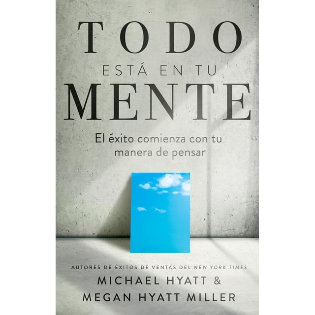 Libro Todo Esta En Tu Mente Tapa Blanda, Autor Michael Hyatt, Editorial Whitaker House