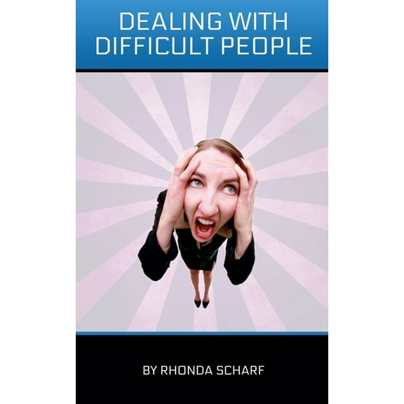 Dealing With Difficult People, (Paperback)