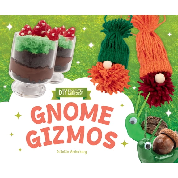 DIY Enchanted Workshop Gnome Gizmos, (Hardcover)