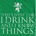 thumbnail image 2 of That's What I Do I Drink And I Know Things Tyrion T-Shirt Men Women, 2 of 7