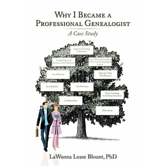 Why I Became a Professional Genealogist: A Case Study, (Paperback)