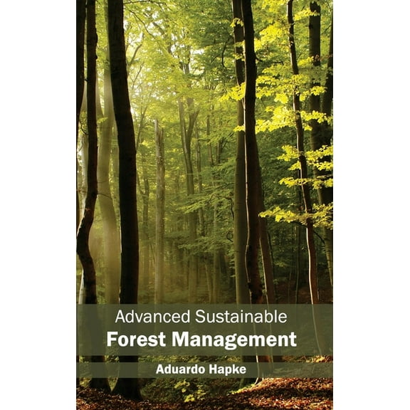 Advanced Sustainable Forest Management, (Hardcover)