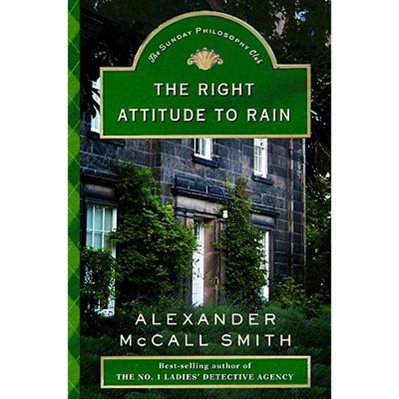 Pre-Owned The Right Attitude to Rain (Hardcover 9780375423000) by Alexander McCall Smith