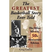 The Greatest Basketball Story Ever Told, 50th Anniversary Edition, (Paperback)