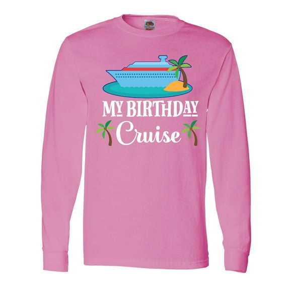 Inktastic Birthday Cruise Vacation Long Sleeve T-Shirt