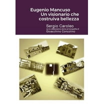 Eugenio Mancuso Un visionario che costruiva bellezza, (Paperback)