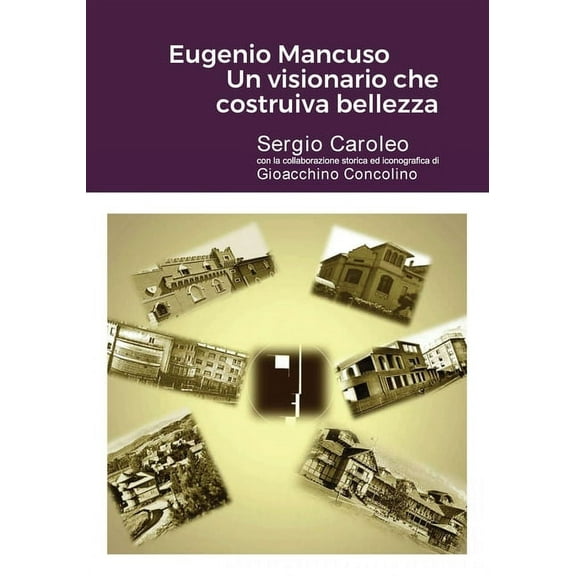 Eugenio Mancuso Un visionario che costruiva bellezza, (Paperback)